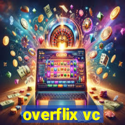 overflix vc